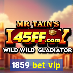1859 bet vip